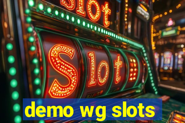 demo wg slots